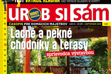 Časopis Urob si sám 9/2016 je v predaji! 108 strán tipov, rád a postupov