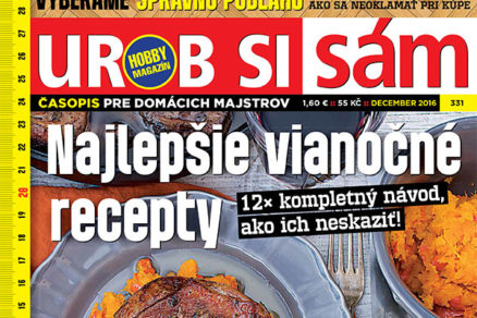 Urob si sám 12/2016 je tu! Vyhrajte vianočný darček! Vianočné menü podľa USS!