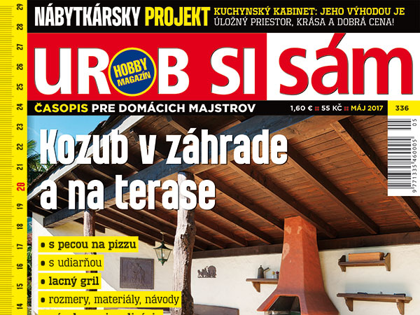 Urob si sám 5/2017 v predaji! Záhradné kozuby! 108 strán pestrých článkov!