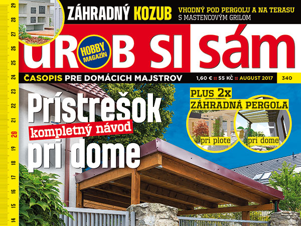 Urob si sám 8/2017 v predaji! Prístrešok pri dome! 84 strán - 10 postupov!